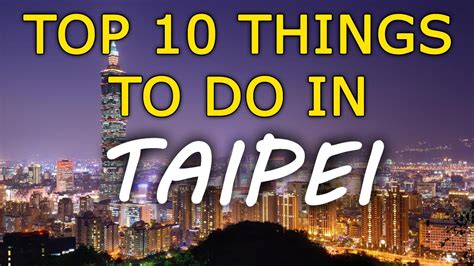 top 10 taiwan|THE 10 BEST Things to Do in Taiwan 2024 (with Photos